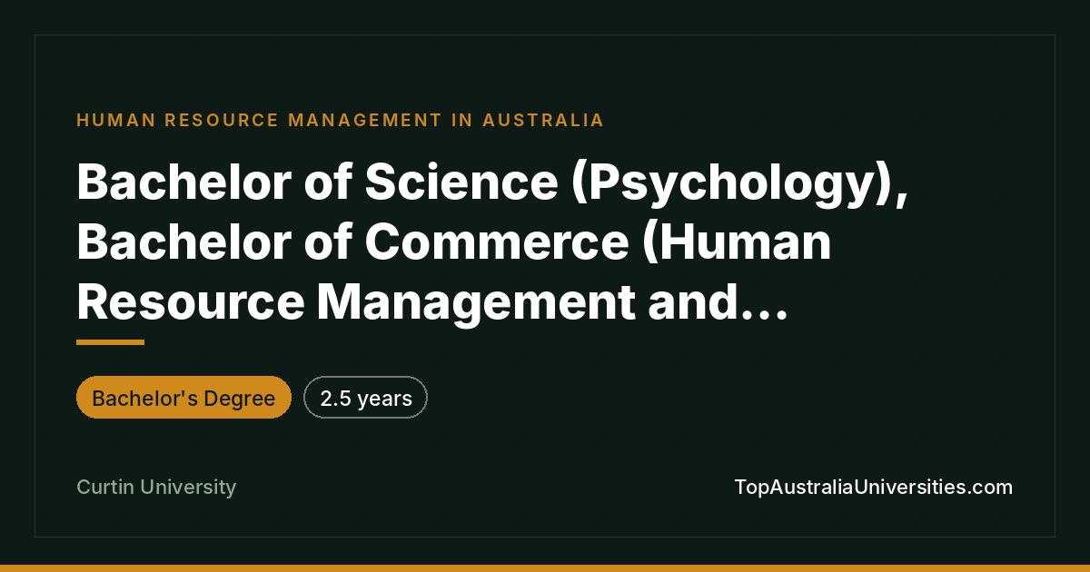Bachelor of Science (Psychology), Bachelor of Commerce (HRM 
