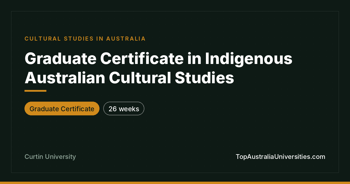 Graduate Certificate in Indigenous Australian Cultural Studi
