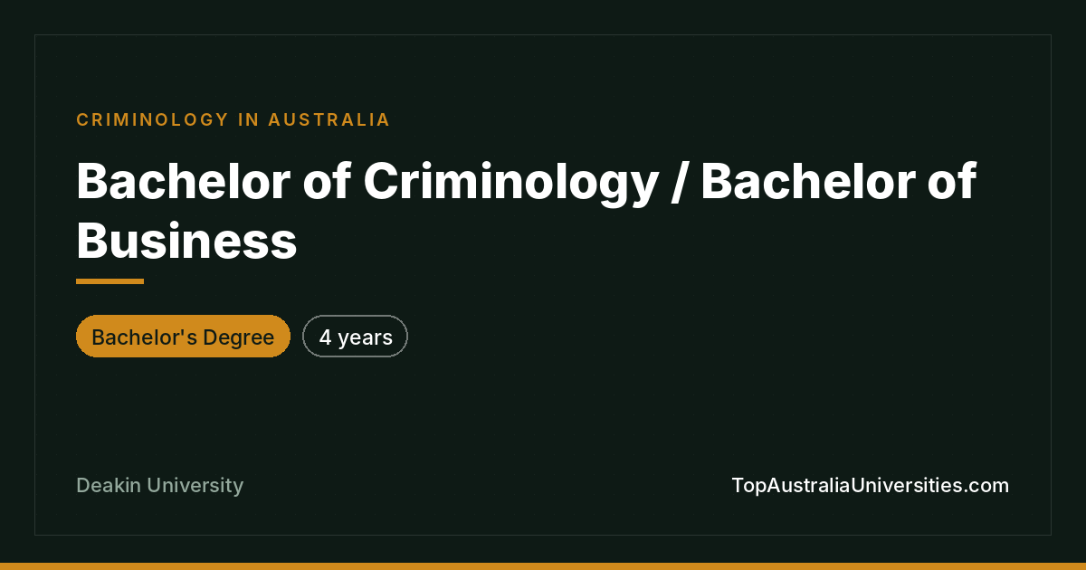 Bachelor of Criminology/Business at Deakin University
