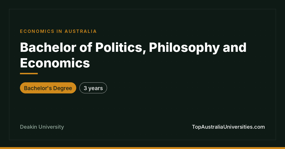 Bachelor of Politics, Philosophy and Economics | Deakin