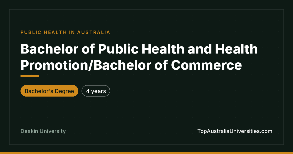 Deakin Bachelor of Public Health & Commerce | Double Degree