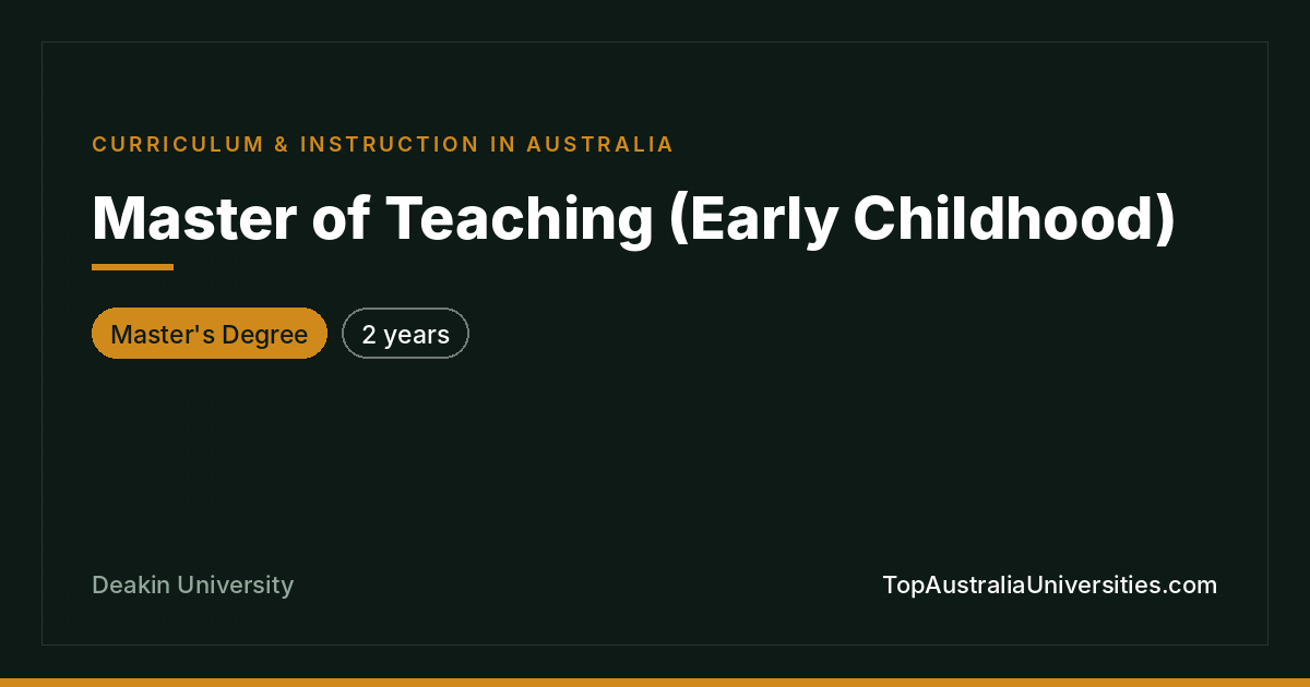 Master of Teaching (Early Childhood) at Deakin