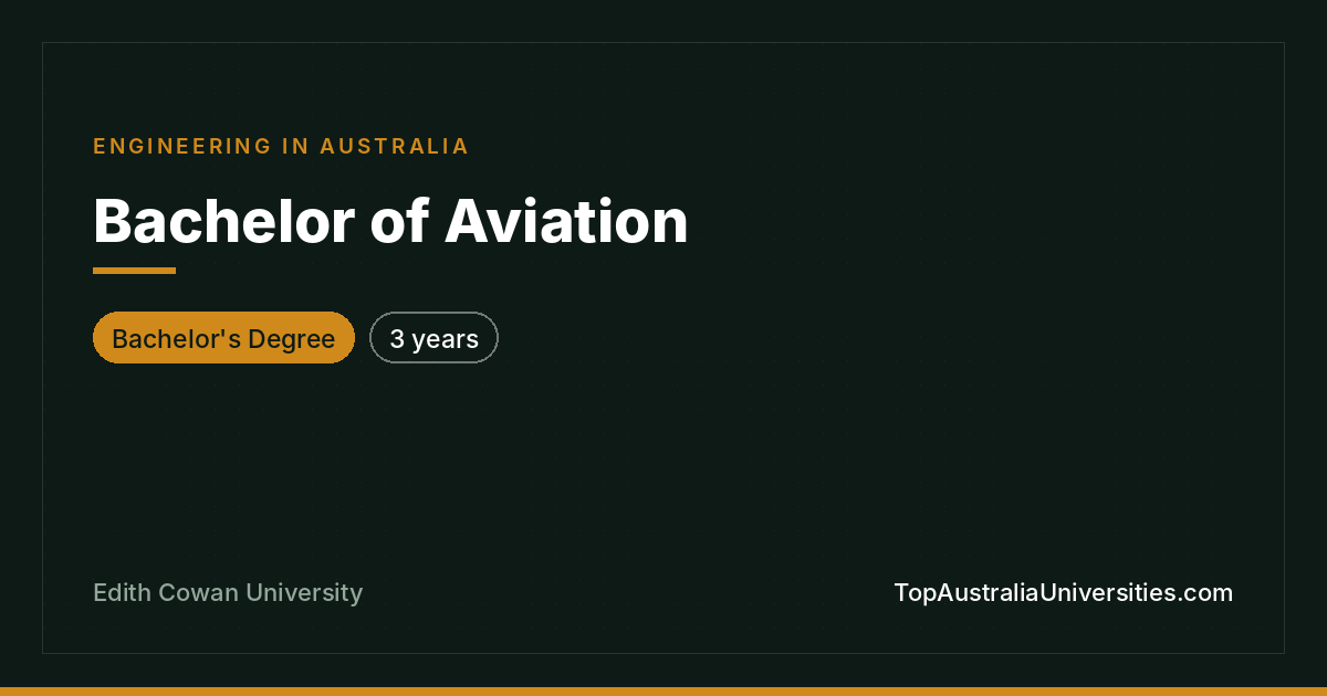 Bachelor of Aviation – Edith Cowan University Perth