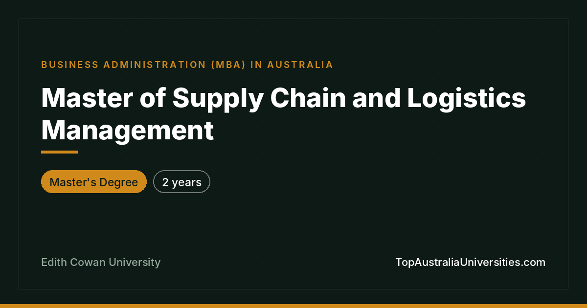 Master of Supply Chain & Logistics Management | ECU Perth