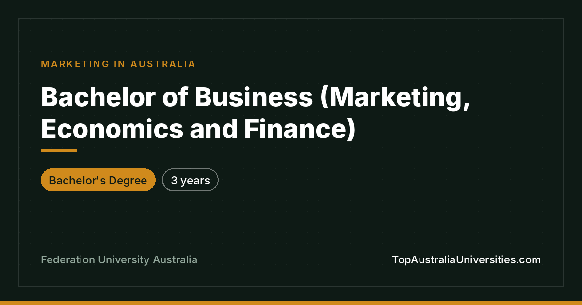 Bachelor of Business (Marketing, Economics & Finance)