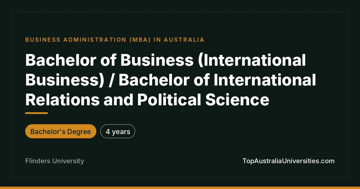 Bachelor of Business / International Relations - Flinders