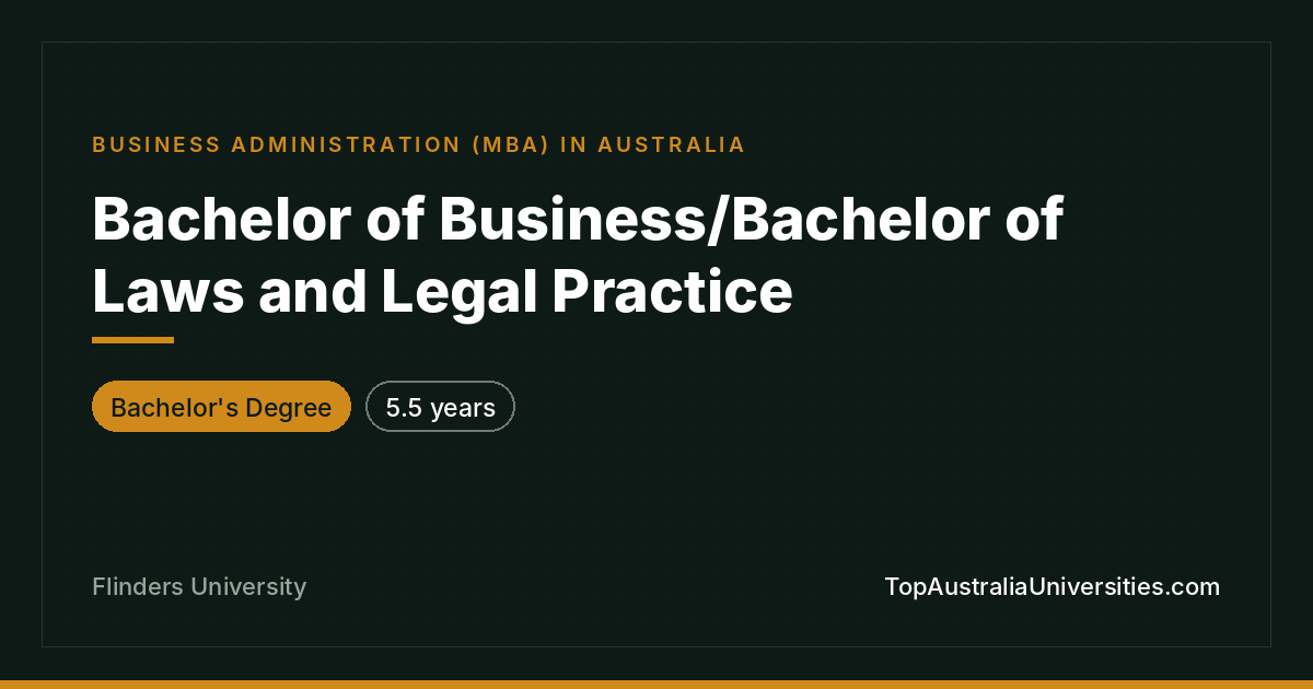 Bachelor of Business/Laws and Legal Practice - Flinders