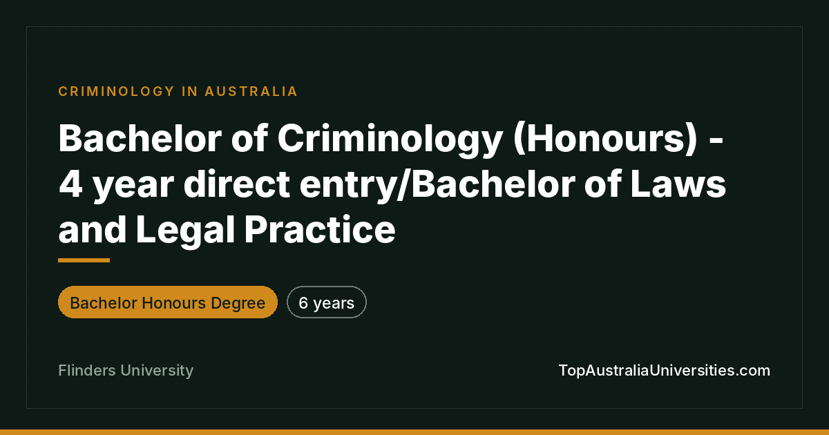 Bachelor of Criminology (Honours)/Laws at Flinders