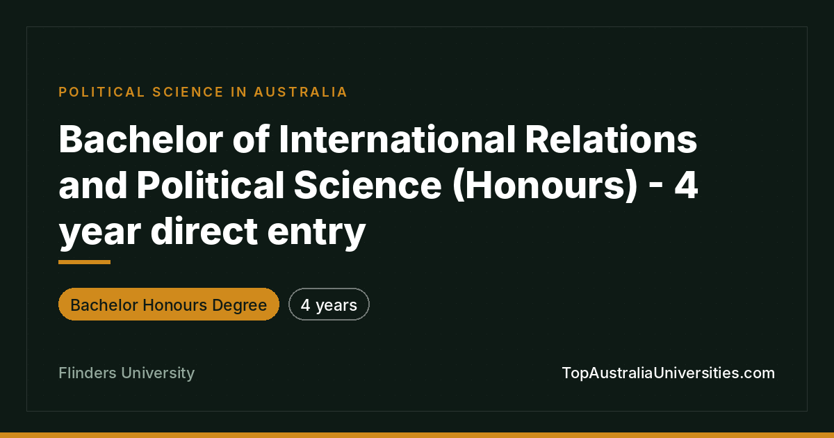 Bachelor of IR & Political Science (Honours) - Flinders