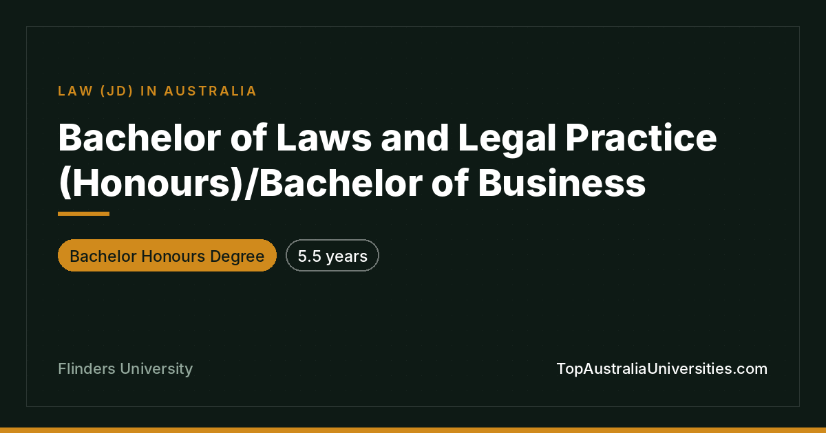 LLB (Honours)/Business at Flinders University, Adelaide