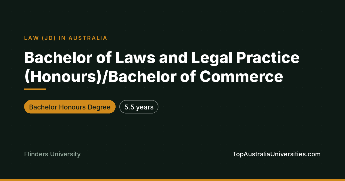Bachelor of Laws (Hons)/Commerce – Flinders University