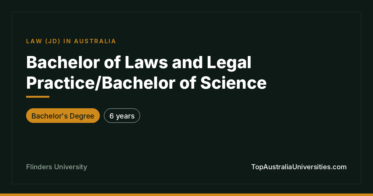 Flinders Bachelor of Laws & Legal Practice/Science