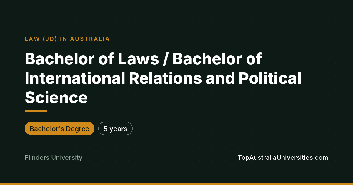 Bachelor of Laws / International Relations – Flinders