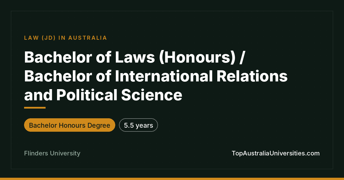 Flinders Bachelor of Laws (Honours) / Int'l Relations