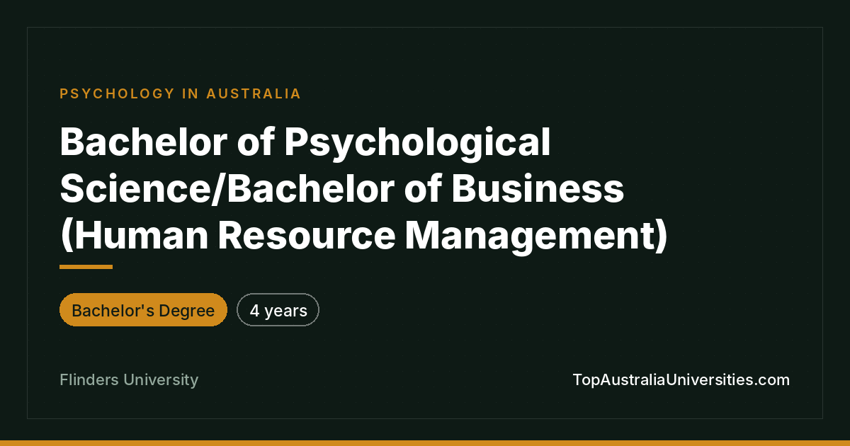 Bachelor of Psychological Science/Business (HRM) – Flinders