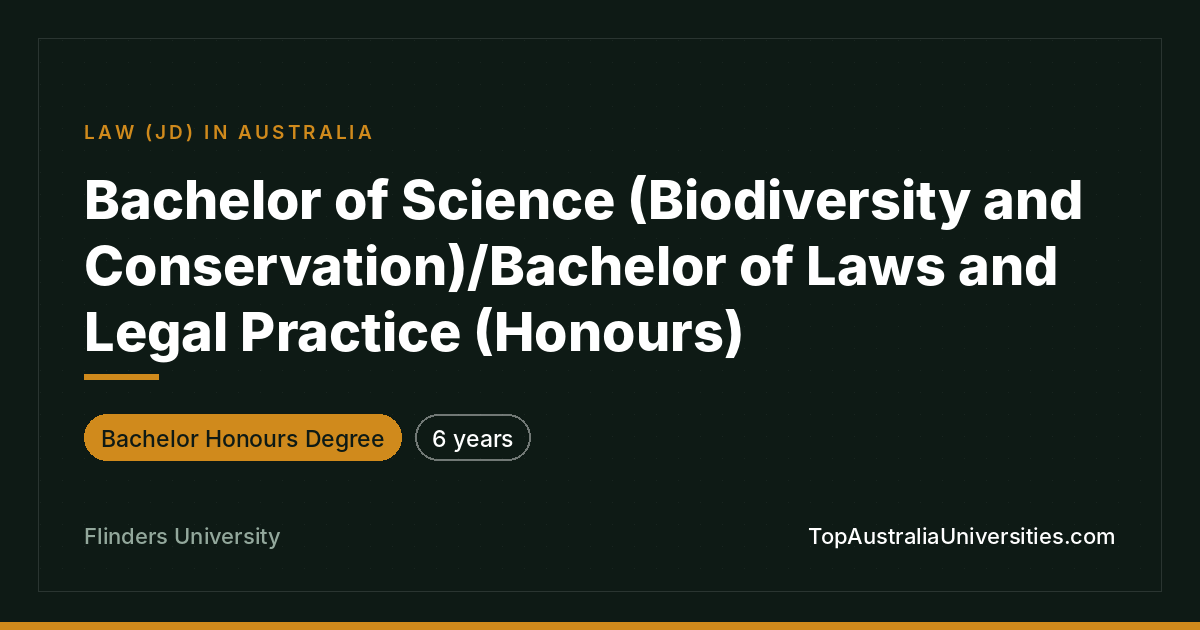 BSc (Biodiversity & Conservation)/LLB (Hons) at Flinders