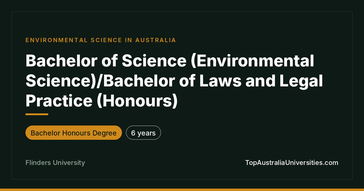 Bachelor of Science/LLB (Hons) at Flinders University