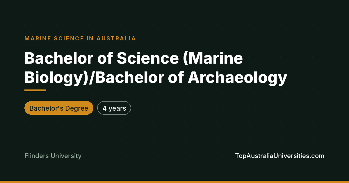 Bachelor of Science (Marine Biology)/Archaeology | Flinders