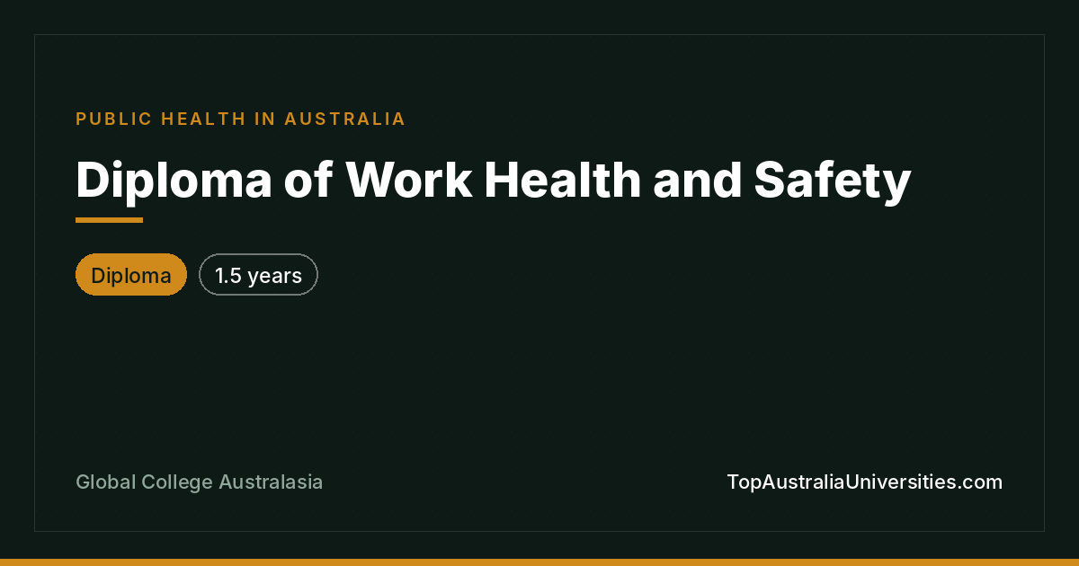 Diploma of Work Health and Safety at Global College Australa