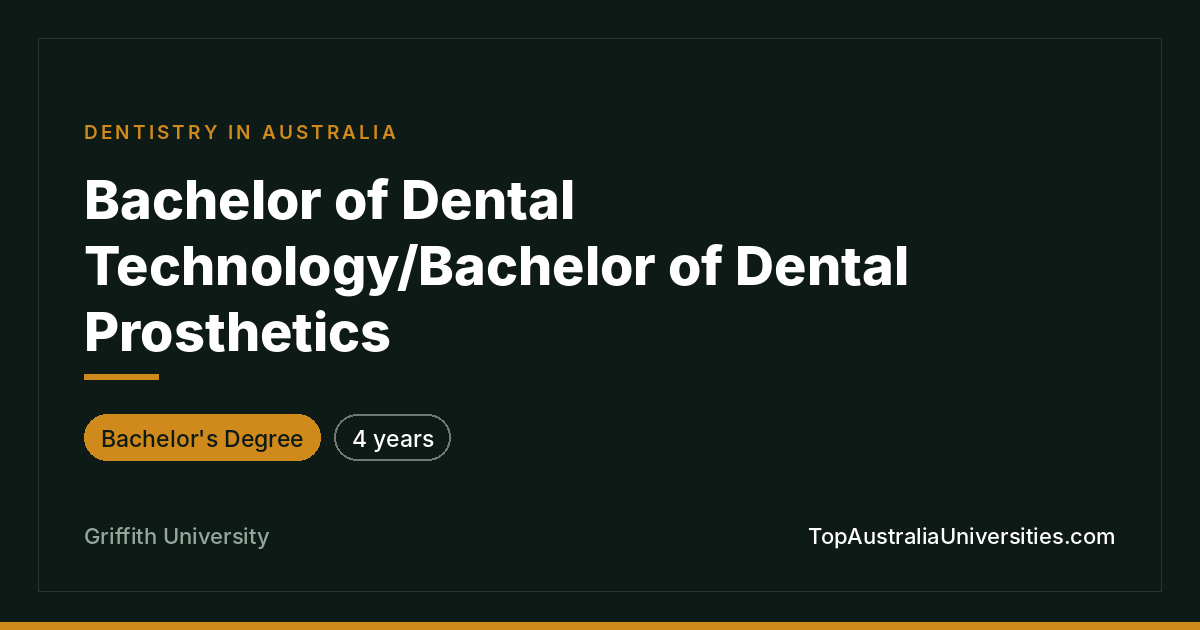 Bachelor of Dental Tech/Prosthetics at Griffith University