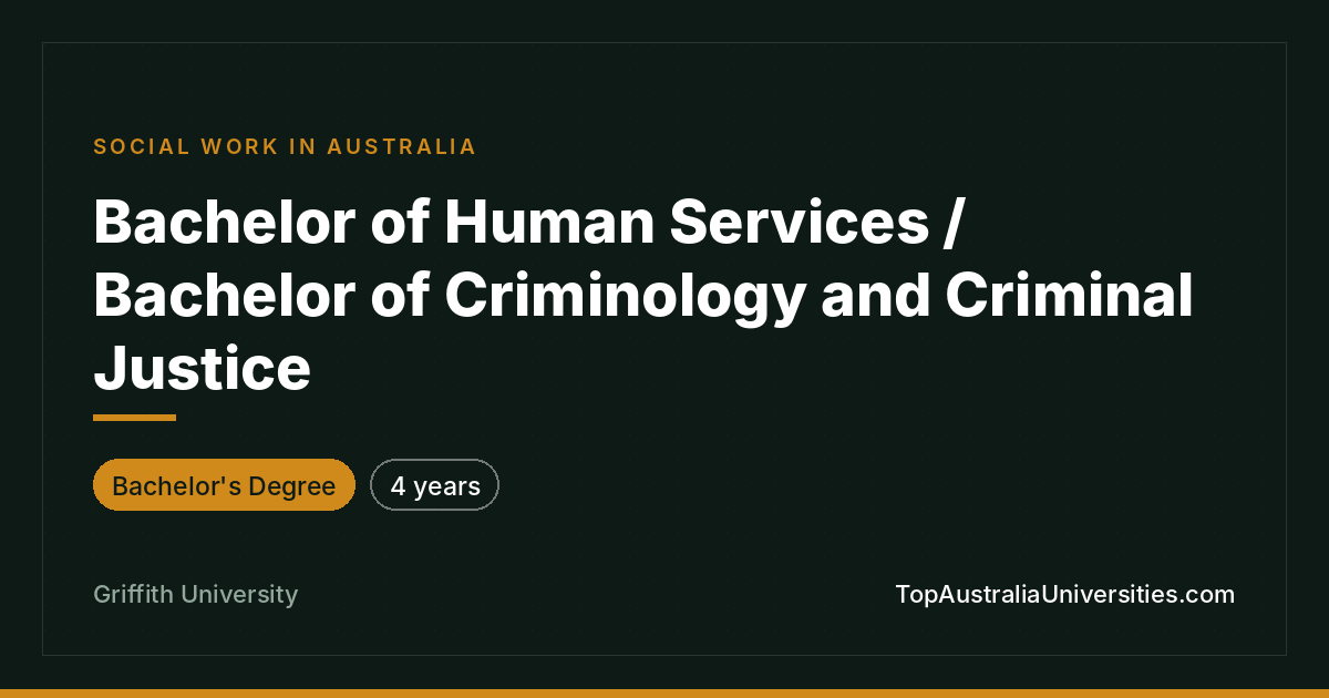 Bachelor of Human Services/Criminology – Griffith University