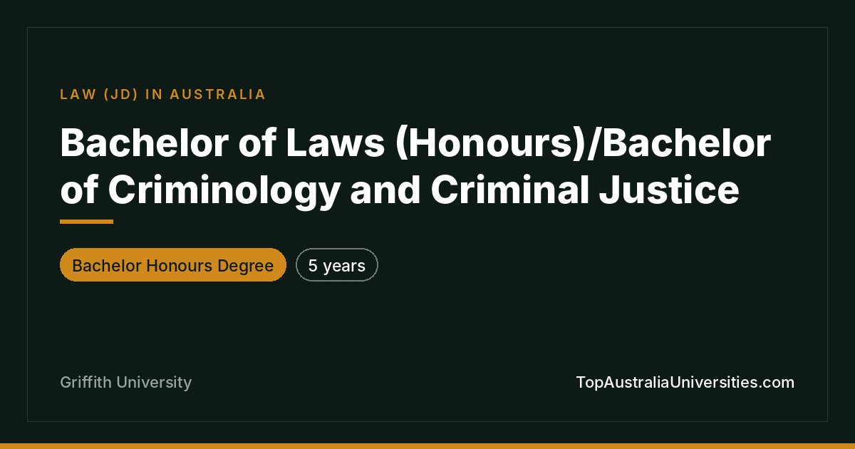 Bachelor of Laws (Honours)/Criminology – Griffith University