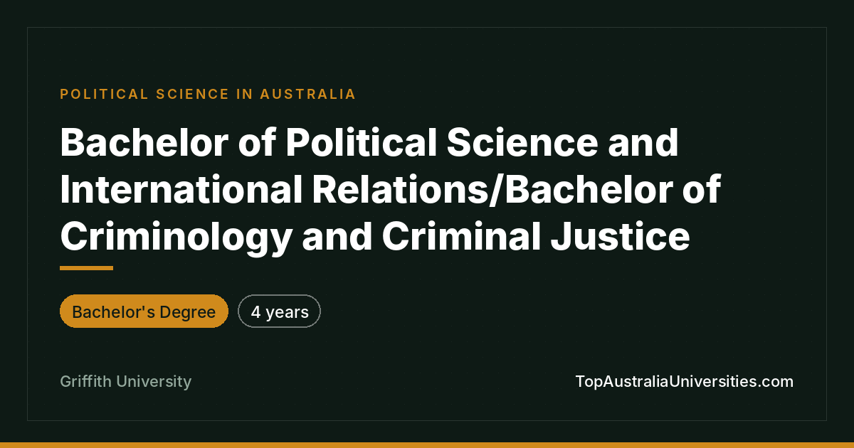 Griffith Bachelor of Political Science & Criminology