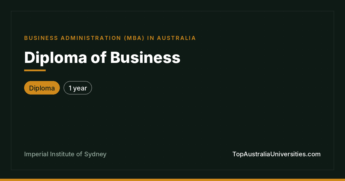 Diploma of Business at Imperial Institute of Sydney