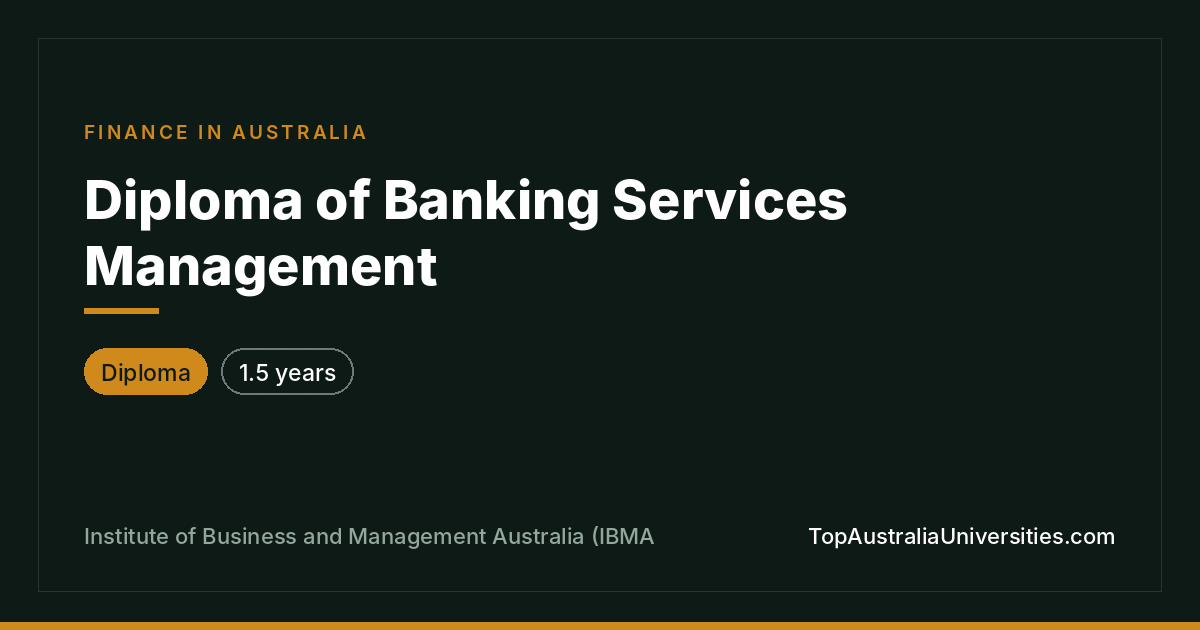 Diploma of Banking Services Management at IBMA