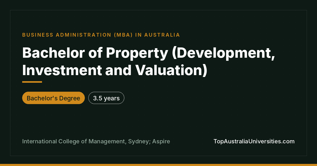 Bachelor of Property (Development, Investment and Valuation)