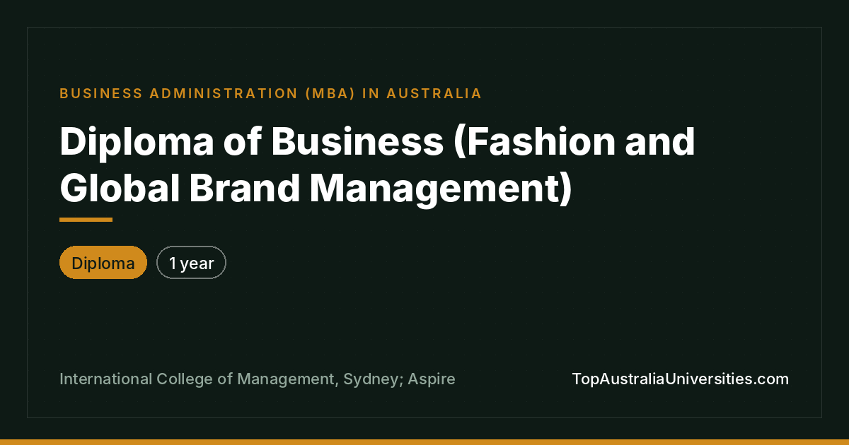 Diploma of Business (Fashion and Global Brand Management)