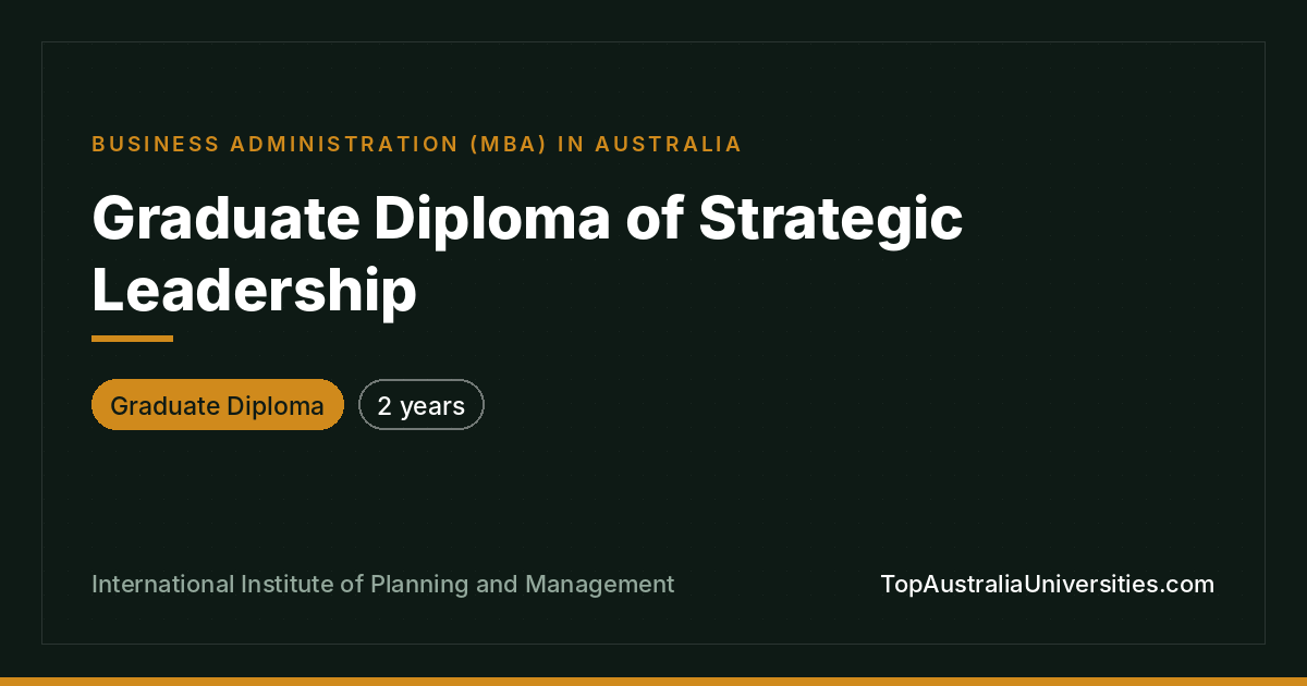 Graduate Diploma of Strategic Leadership