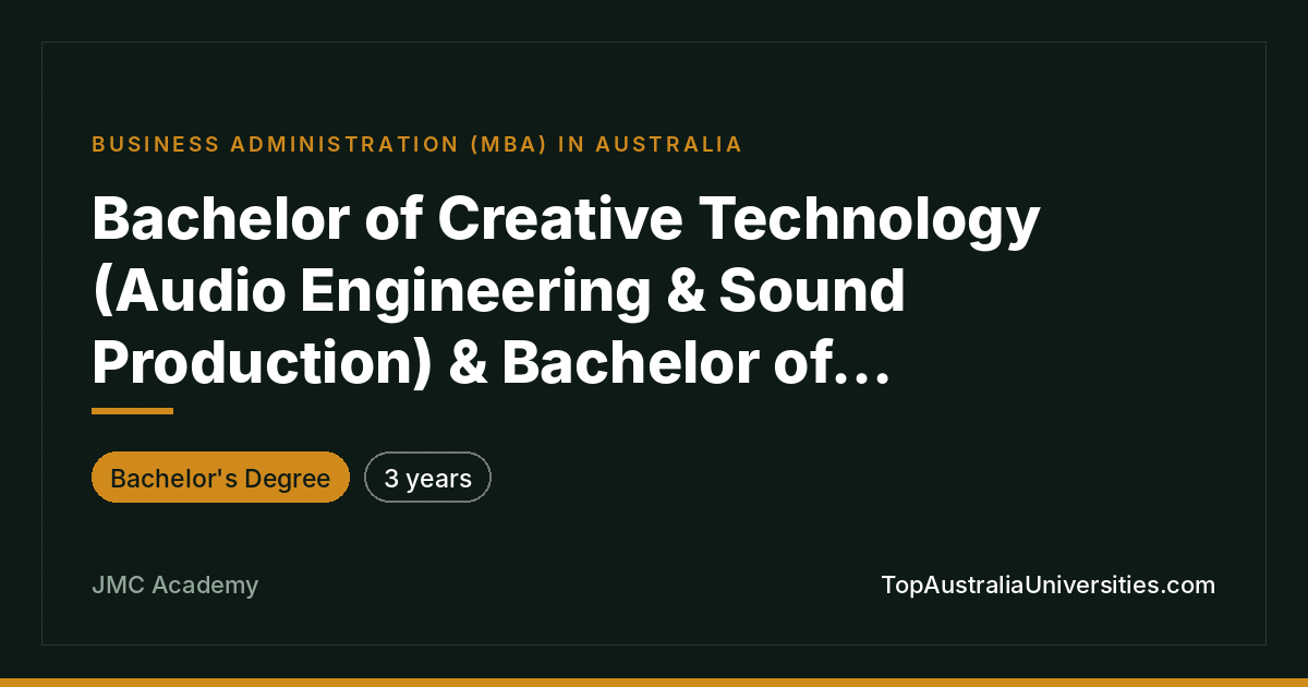 Bachelor of Creative Technology (Audio) & Entertainment Busi