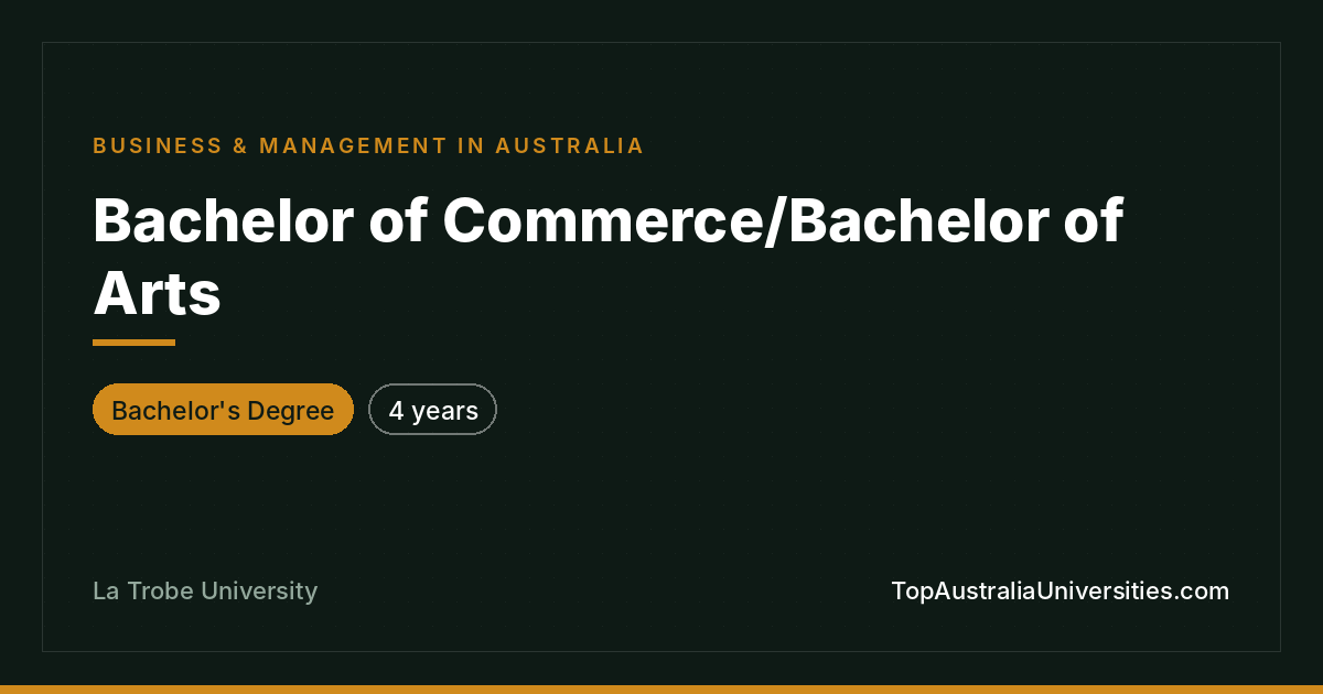 Bachelor of Commerce/Bachelor of Arts at La Trobe