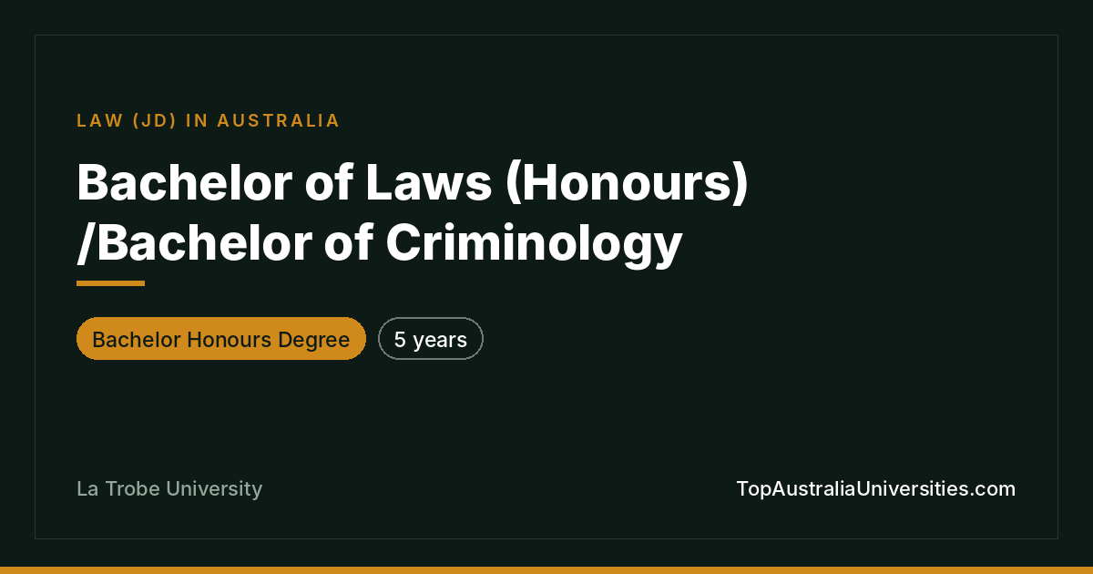 Bachelor of Laws (Honours) / Bachelor of Criminology | La Tr