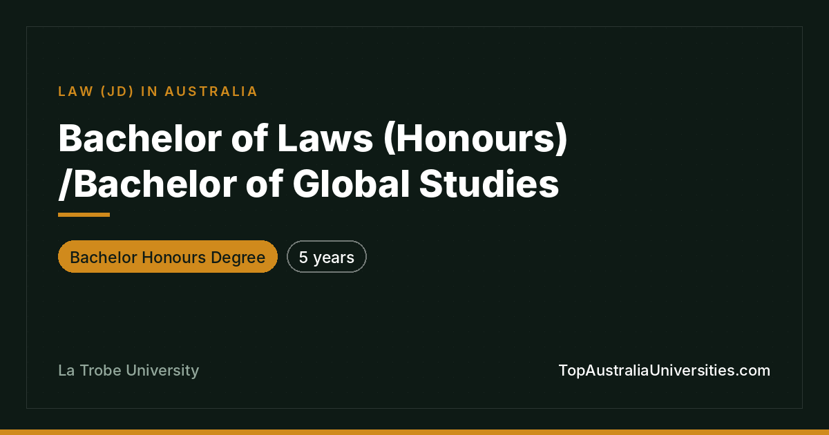 La Trobe Bachelor of Laws (Honours)/Global Studies