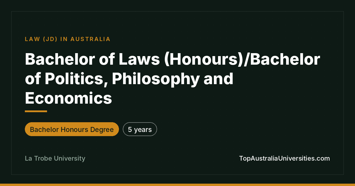 Bachelor of Laws (Honours)/PPE at La Trobe University
