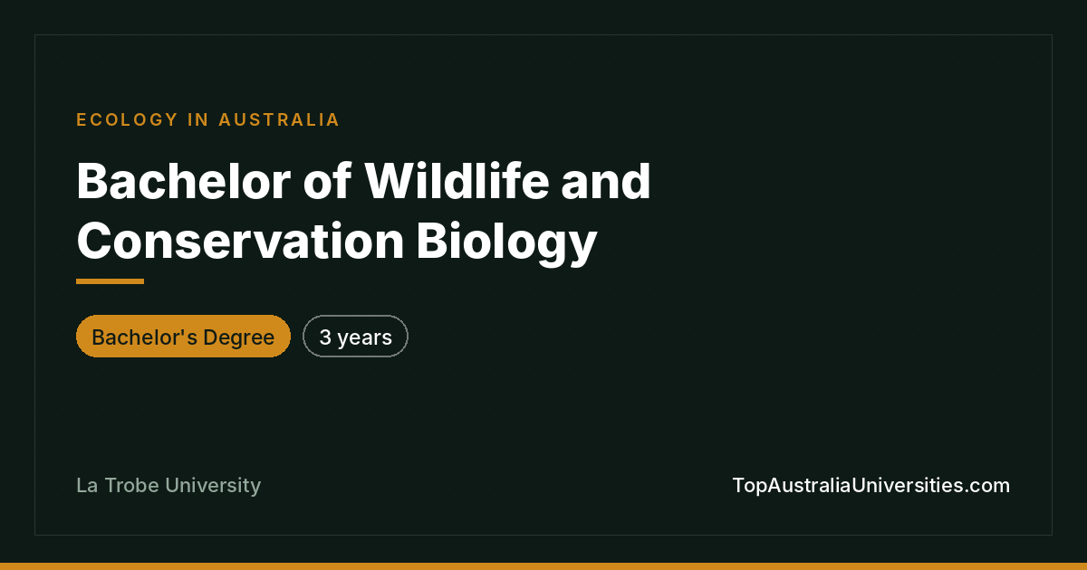 Bachelor of Wildlife and Conservation Biology – La Trobe