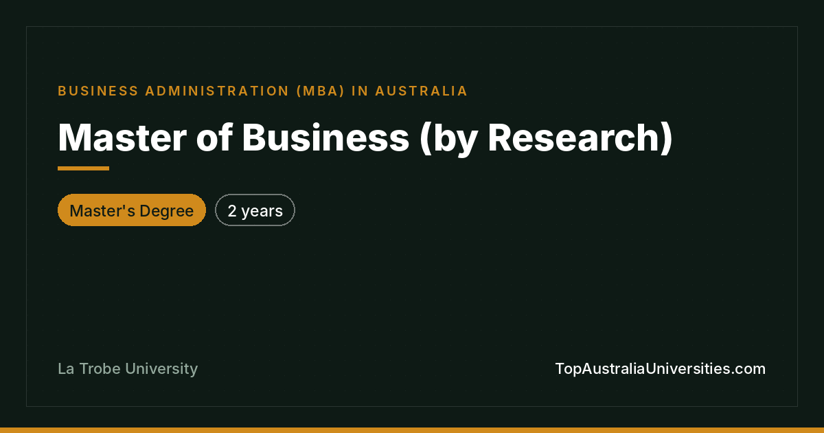 Master of Business (by Research) at La Trobe University