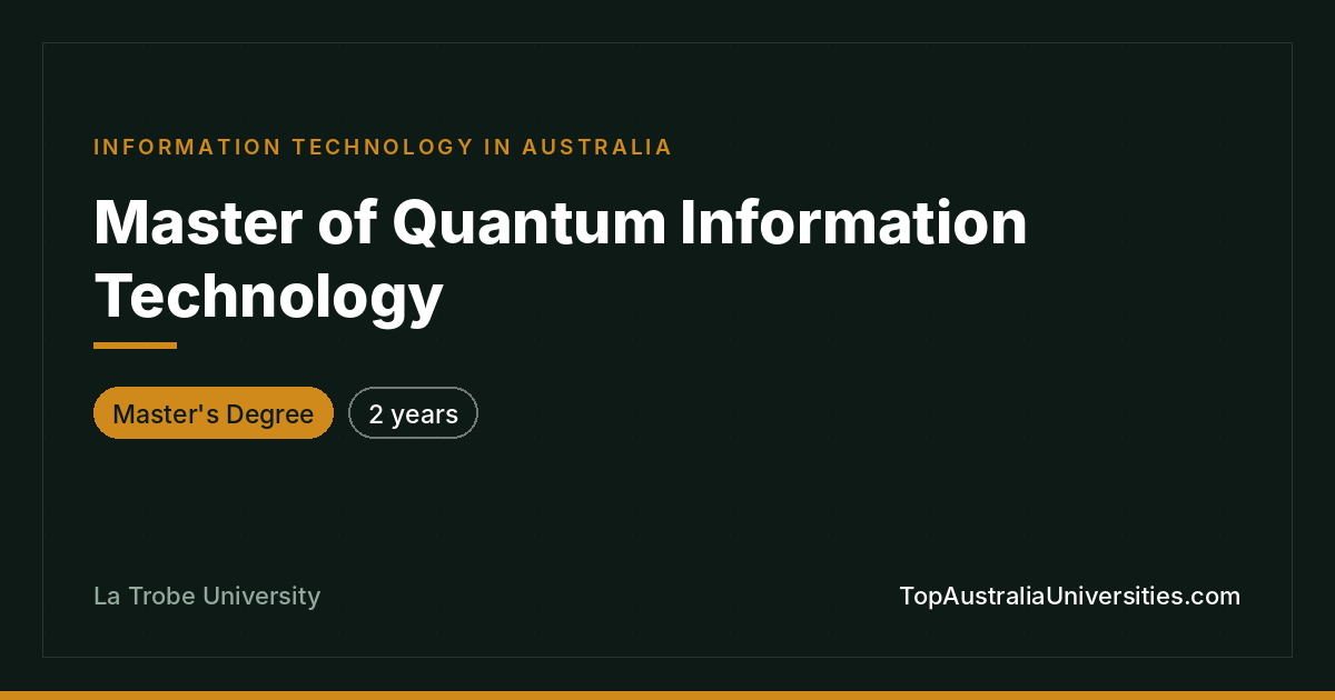 Master of Quantum Information Technology at La Trobe