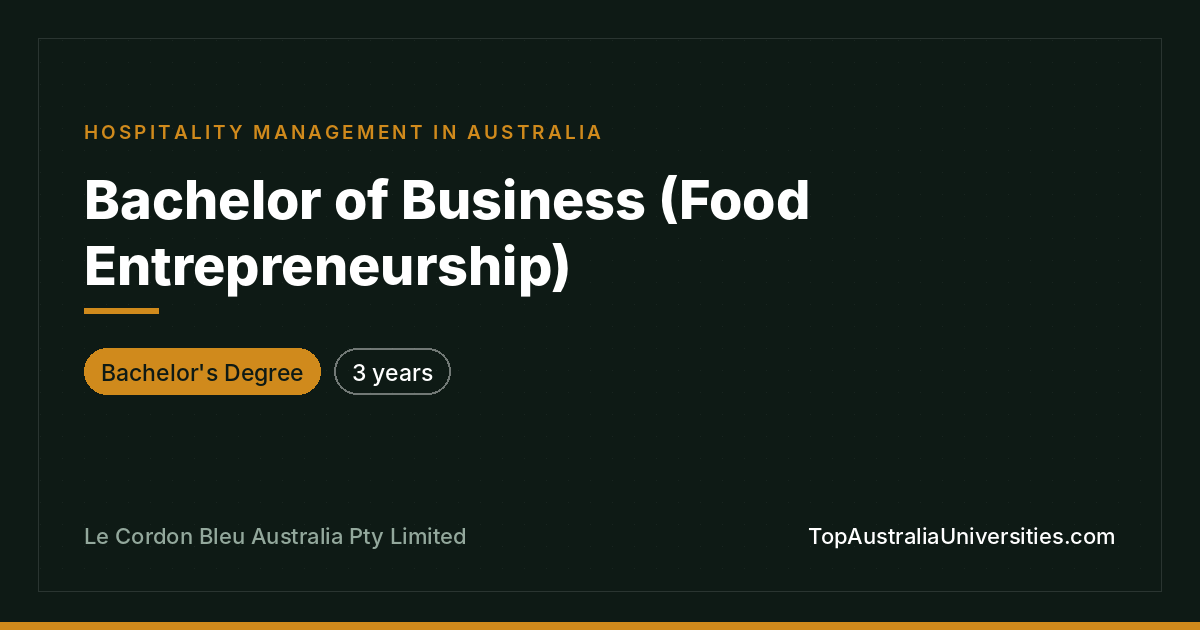 Bachelor of Business (Food Entrepreneurship) | Le Cordon Ble