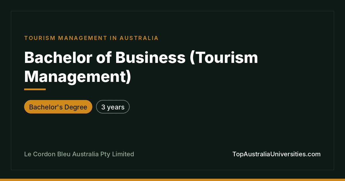 Bachelor of Business (Tourism Management) | Le Cordon Bleu