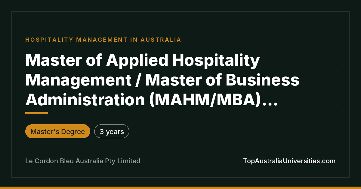 MAHM/MBA Double Degree at Le Cordon Bleu Australia