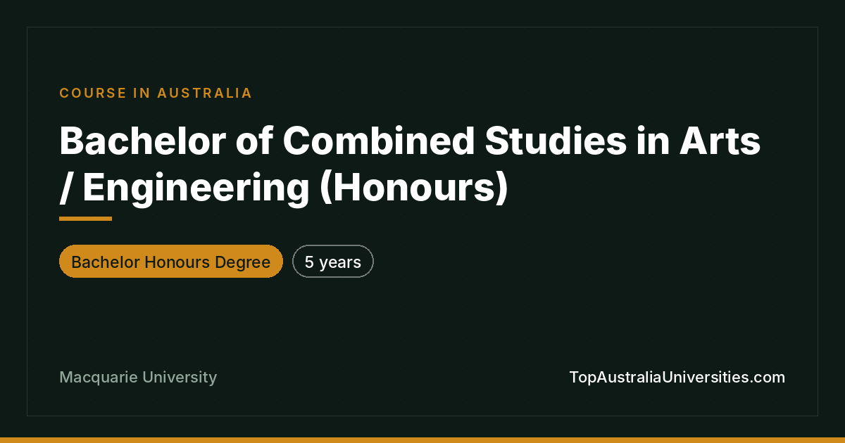 Bachelor of Combined Studies in Arts / Engineering (Honours)