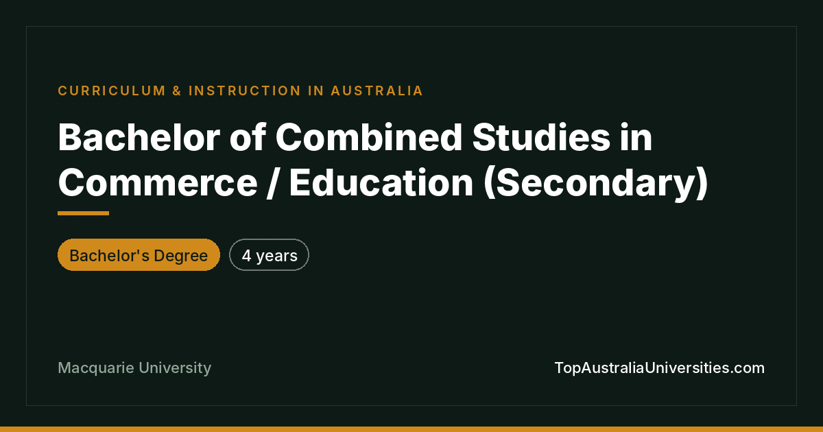 Bachelor of Combined Studies in Commerce/Education