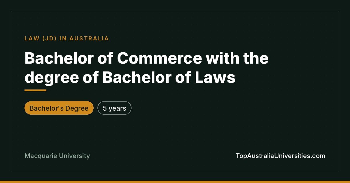 Bachelor of Commerce and Laws at Macquarie University