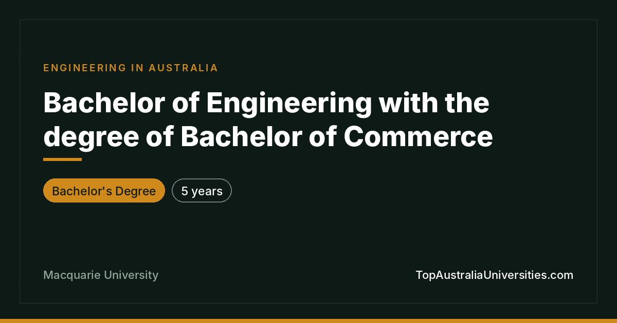 Bachelor of Engineering & Commerce at Macquarie University