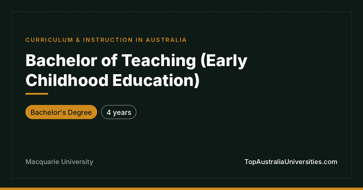 Bachelor of Teaching (Early Childhood Education)