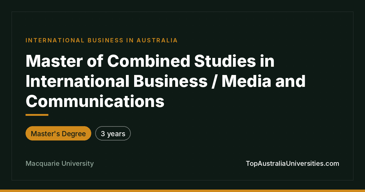 Master of Combined Studies in International Business