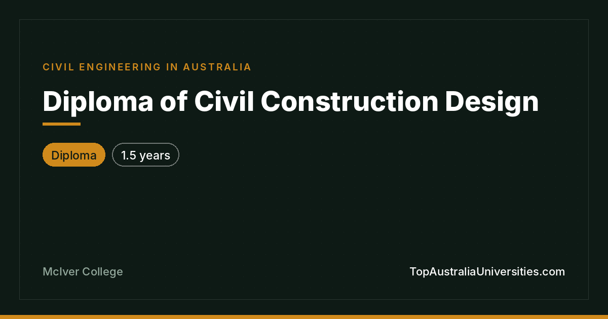 Diploma of Civil Construction Design at McIver College